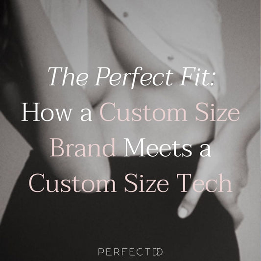 The Perfect Fit: How a Custom Size Brand Meets a Custom Size Tech